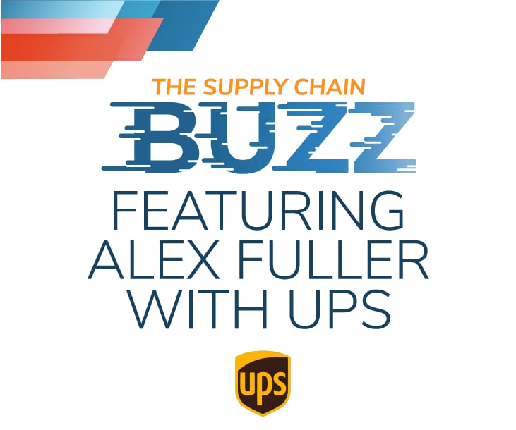 Supply Chain Buzz Podcast with Alex Fuller The Supply Chain Buzz featuring Alex Fuller with UPS