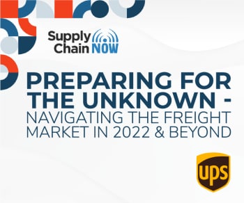 Supply Chain Now Podcast with Jeff McCorstin Supply Chain Now and UPS Global Freight Forwarding President, Jeff McCorstin, discuss Preparing for the Unknown - Navigating the Freight Market in 2022 and Beyond